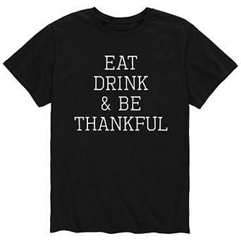 Men's Eat Drink Be Thankful Tee