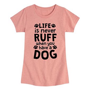 Girls 7-16 Life Is Never Ruff Graphic Tee