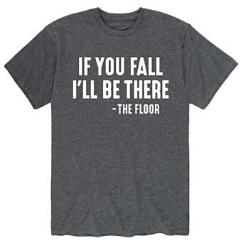 Men's If You Fall Tee