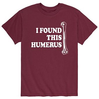Men's I Found This Humerus Tee