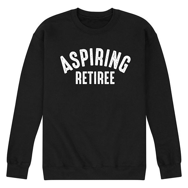 Men's Aspiring Retiree Sweatshirt