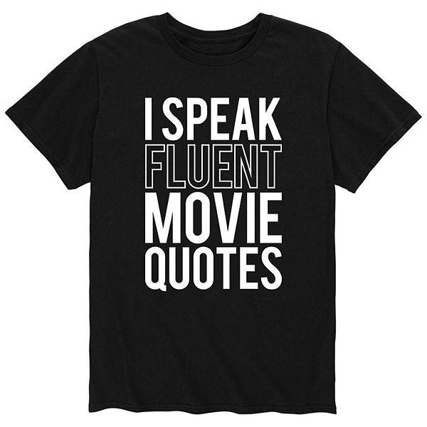 Men's Speak Fluent Movie Quotes Tee