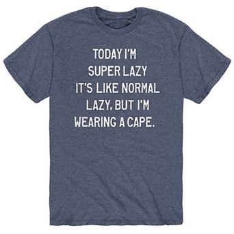 Men's Today Im Super Lazy Tee