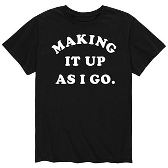 Men's Making Up As Go Tee