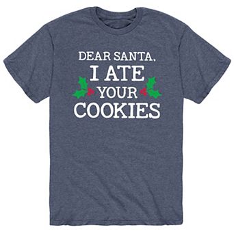 Men's Dear Santa I Ate Your Cookies Tee