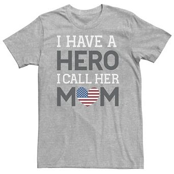 Big & Tall I Have A Hero I Call Her Mom Word Stack Tee