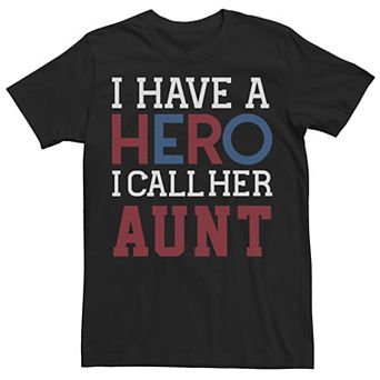 Men's Veterans Day" I Have A Hero I Call Her Aunt" Tee
