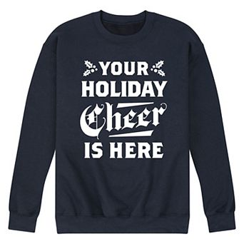 Men's You'r Holiday Cheer Is Here Sweatshirt
