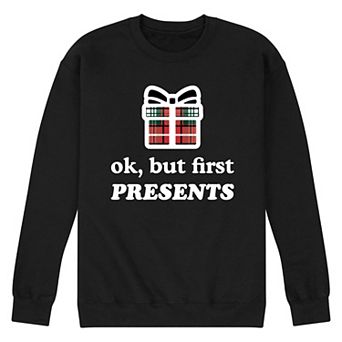 Men's Ok But First Presents Sweatshirt