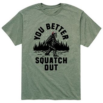 Men's You Better Squatch Out Tee
