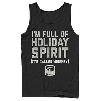 Men's I'm Full Of Holday Spirit. It's Called Whiskey Tank Top