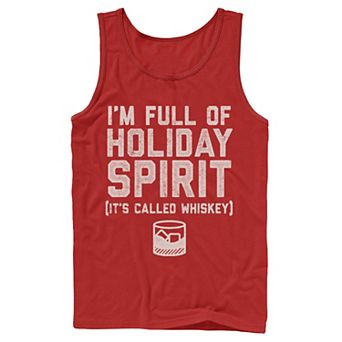 Men's I'm Full Of Holday Spirit. It's Called Whiskey Tank Top