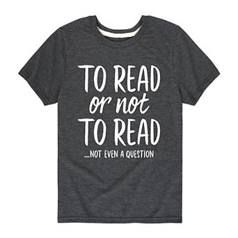 Boys 8-20 To Read Or Not To Read Graphic Tee