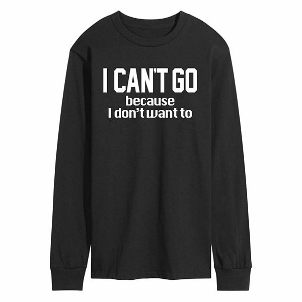 Men's I Can't Go Tee