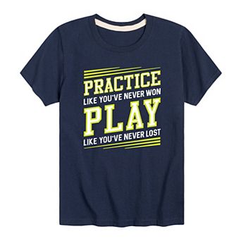Boys 8-20 Practice Like Youve Never Won Graphic Tee