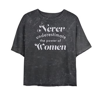 Juniors' "Never Underestimate The Power Of Women" Bombard Wash Cropped Tee