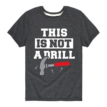Boys 8-20 This 'Is Not A Drill Graphic Tee
