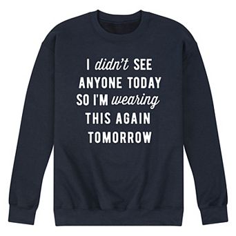 Men's Didn't See Anyone Sweatshirt