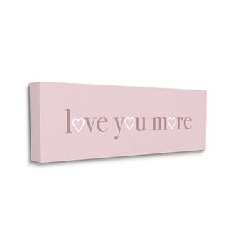 Stupell Home Decor Love You More Phrase Wall Art