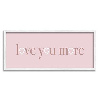 Stupell Home Decor Love You More Phrase Wall Art