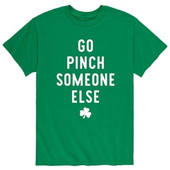 Men's Go Pinch Someone Else Tee