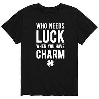 Men's Who Needs Luck Charm Tee