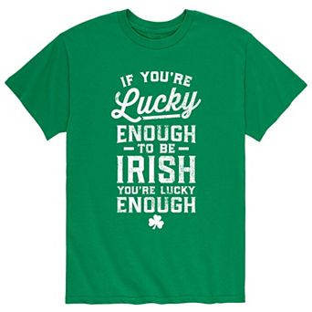 Men's If You're Lucky Enough Irish Tee