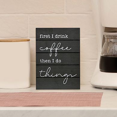 Sonoma Goods For Life® First I Drink Coffee Caption Art Box