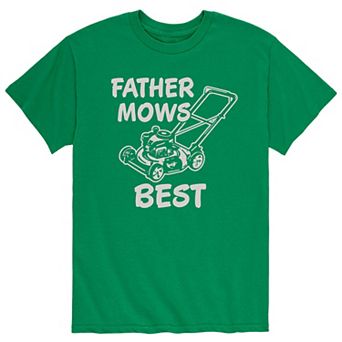 Men's Dad Father Mows Best Tee