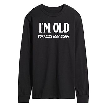 Men's Still Look Good Tee