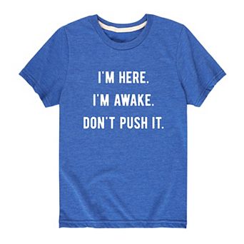 Boys 8-20 I'm Awake Don't Push It Funny Graphic Tee