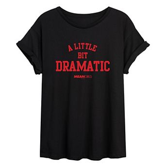 Juniors' Mean Girls "A Little Bit Dramatic" Oversized Tee
