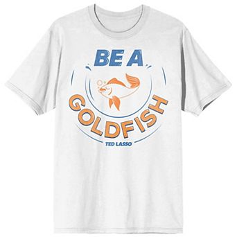 Men's Ted Lasso Be A Goldfish Tee