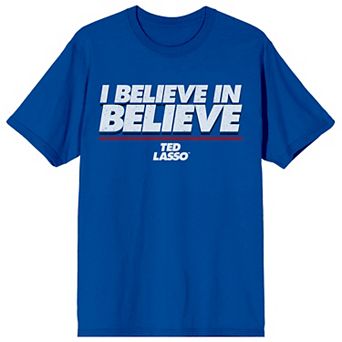 Men's Ted Lasso I Believe Tee