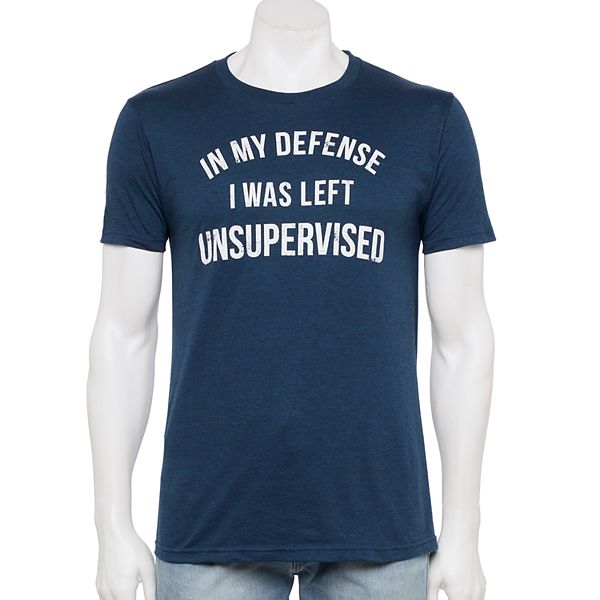 In My Defense I Was Left Unsupervised Shirt In My Defense I Was Left Unsupervised Shirt