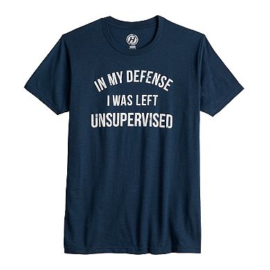 Men's In My Defense I Was Left Unsupervised Tee