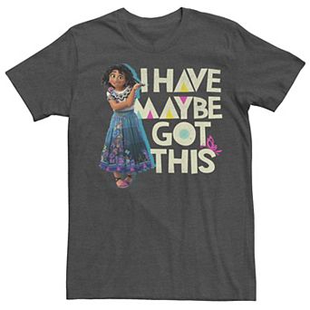 Disney's Encanto Mirabel I Have Maybe Got This Men's Tee