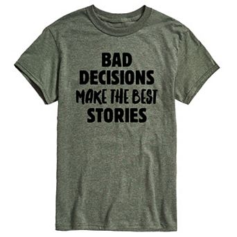 Men's Bad Decisions Best Stories Tee