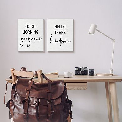 Stupell Home Decor "Good Morning Gorgeous, Hello There Handsome" 2-piece Canvas Art Set