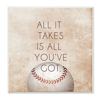 Stupell Home Decor "Takes All You've Got" Sports Wall Plaque Art