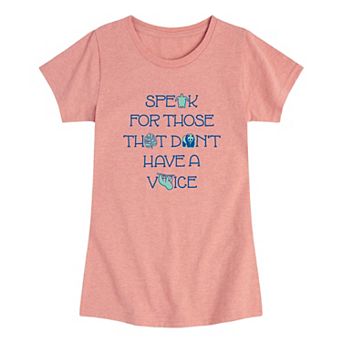 Girls 7-16 Speak For Those That Don't Graphic Tee