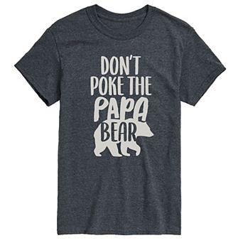 Men's Don't Poke The Papa Bear Tee