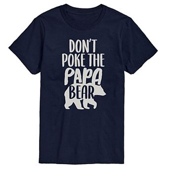 Men's Don't Poke The Papa Bear Tee