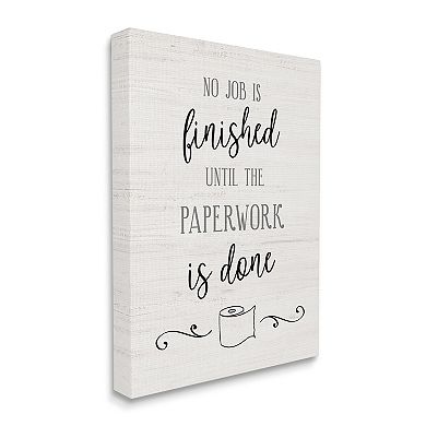 Stupell Home Decor No Job Finished Until Paperwork Done Funny Bathroom Wall Decor