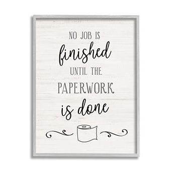 Stupell Home Decor No Job Finished Until Paperwork Done Funny Bathroom Wall Decor