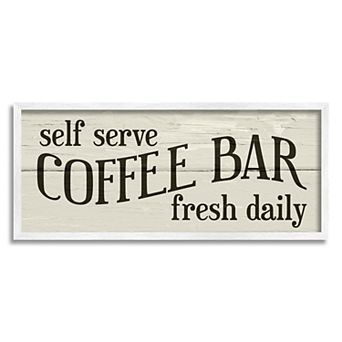 Stupell Home Decor Self Serve Coffee Bar Sign Wall Decor
