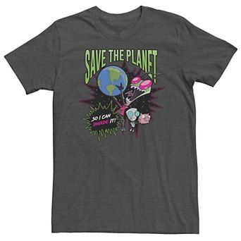 Big & Tall Invader Zim Save The Planet So I Can Invade Tee