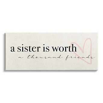 Stupell Home Decor A Sister Is Worth Thousand Friends Phrase Heart Canvas Wall Art