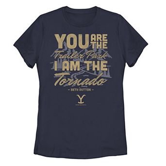 Juniors' Yellowstone "You Are The Trailer Park I Am The Tornado" Graphic Tee