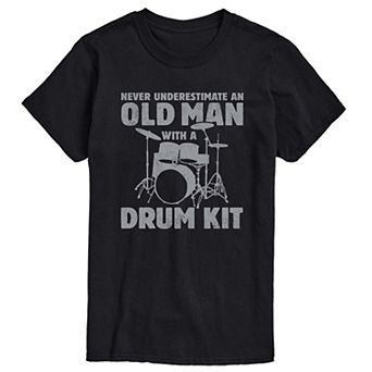 Men's Never Underestimate an Old Man with a Drum Kit Tee